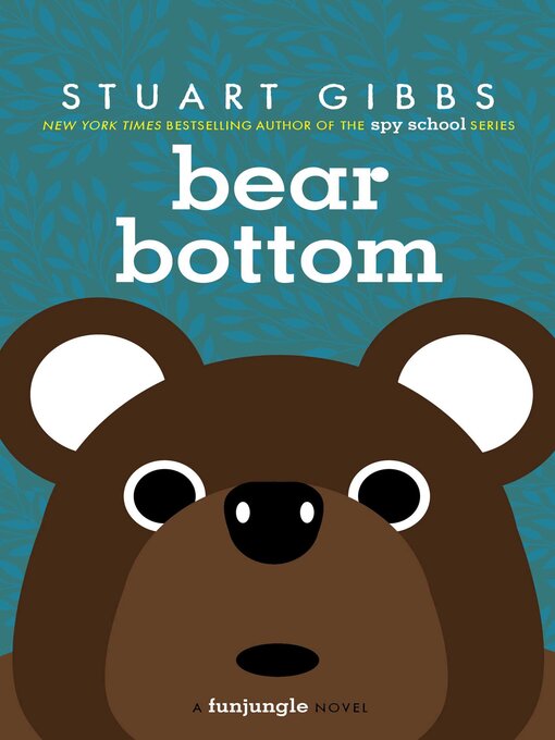 Title details for Bear Bottom by Stuart Gibbs - Available